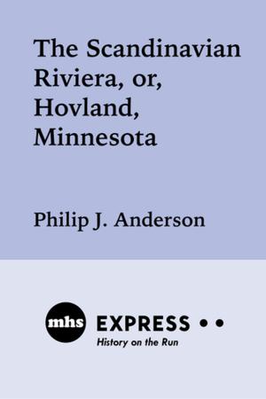 Cover of the book The Scandinavian Riviera, or Hovland, Minnesota by Anton Treuer