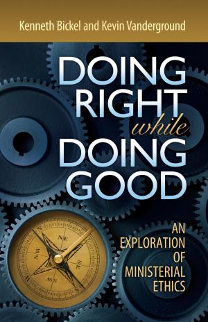 Cover of the book Doing Right while Doing Good by John Riddle