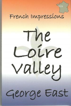 Cover of the book French Impression: The Loire Valley by Matthew Green