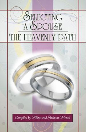 Cover of the book Selecting a Spouse- The Heavenly Path by Nasir Makarim Shirazi