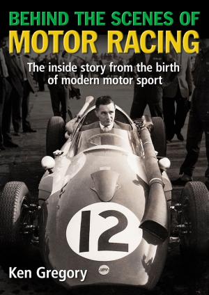 Cover of the book Behind the Scenes of Motor Racing by Chris Martin, Evan Williams