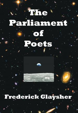 Cover of the book The Parliament of Poets by Victoria Valentine, jacob erin-cilberto, Lynda Bullerwell, Dr. Amitabh Mitra