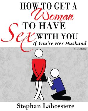 Book cover of How to Get a Woman to Have Sex With You If You’re Her Husband