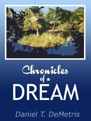 Cover of the book Chronicles of a Dream by Brian Enos
