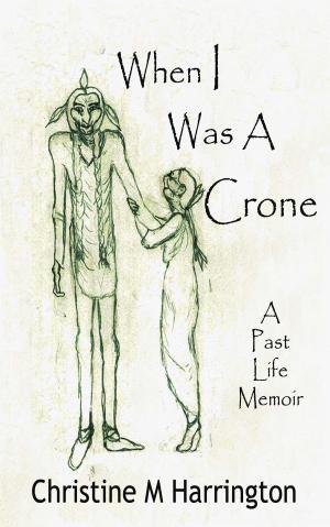 Cover of When I Was A Crone