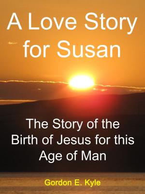 Cover of the book A Love Story for Susan by Alastair Batchelor