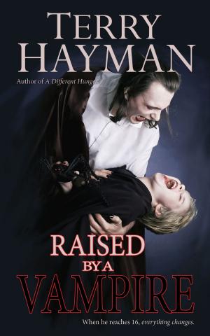 Cover of the book Raised by a Vampire by Terry Hayman