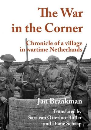 Cover of War in the corner: Chronicle of a village in wartime Netherlands