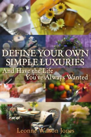 bigCover of the book DEFINE YOUR OWN SIMPLE LUXURIES by 