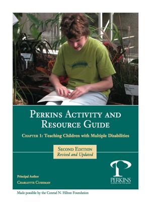 bigCover of the book Perkins Activity and Resource Guide Chapter 1 -Teaching Children With Multiple Disabilities: An Overview by 