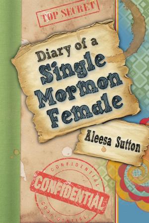 Cover of the book Diary of a Single Mormon Female by Gunter Pirntke
