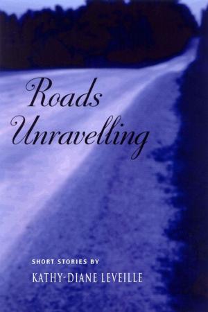 Cover of the book Roads Unravelling by Joni Davis and Lisa Hyatt