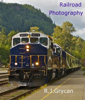 Cover of the book Railroad Photography by Mark Proct, Nettie Reynolds