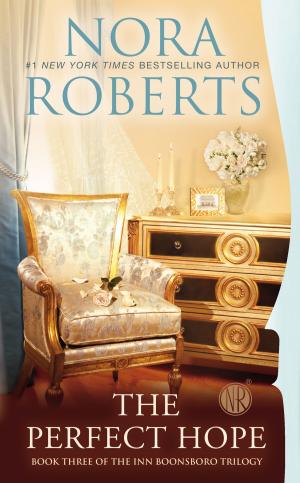 Cover of the book The Perfect Hope by Nora Roberts
