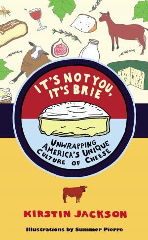 Cover of the book It's Not You, It's Brie by Derek Gatehouse