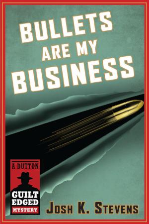 Cover of the book Bullets Are My Business by John Burnett