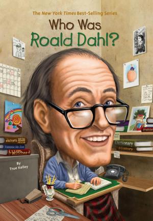 Cover of the book Who Was Roald Dahl? by Roger Hargreaves