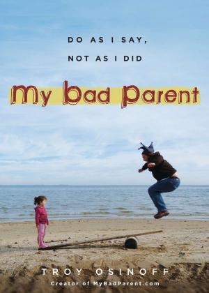 Cover of the book My Bad Parent by Anya Bast