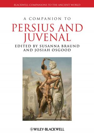 Cover of the book A Companion to Persius and Juvenal by 