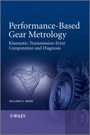 Cover of the book Performance-Based Gear Metrology by Lisa Zimmer Hatch, Scott A. Hatch, Amy Hackney Blackwell