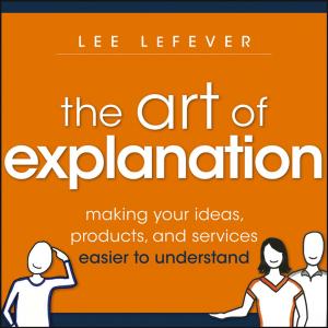 Cover of the book The Art of Explanation by David Keane