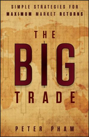 Cover of the book The Big Trade by Brian Knight, Ketan Patel, Wayne Snyder, Ross LoForte, Steven Wort