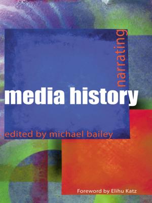 Cover of the book Narrating Media History by Richard C. S. Trahair, Abraham Zaleznik