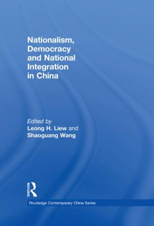 Cover of the book Nationalism, Democracy and National Integration in China by John E. Law