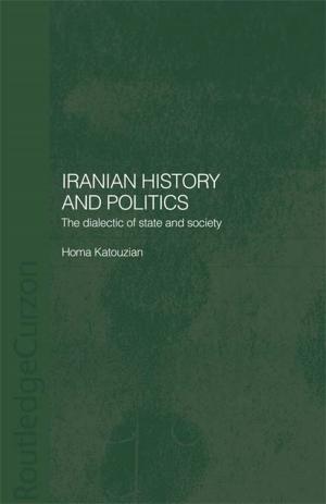 Cover of the book Iranian History and Politics by Gregory Simons, Iulian Chifu