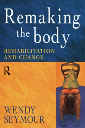 Cover of the book Remaking the Body by Colin C. Williams, John Round, Peter Rodgers