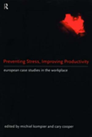 Cover of the book Preventing Stress, Improving Productivity by 