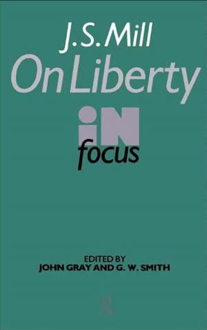 Cover of the book J.S. Mill's On Liberty in Focus by Erich Kahler