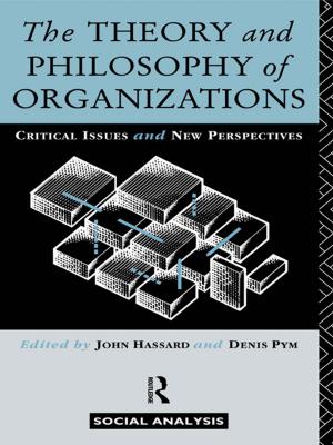 Cover of the book The Theory and Philosophy of Organizations by Emily B. Visher, John S. Visher