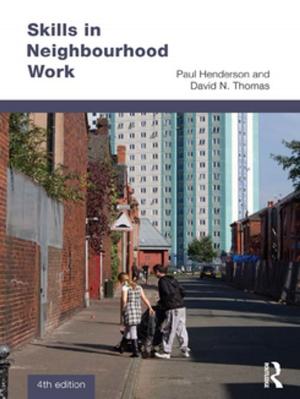 Cover of the book Skills in Neighbourhood Work by Mark J. Bruhn