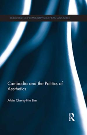 Cover of the book Cambodia and the Politics of Aesthetics by Ana Paula Bortoleto