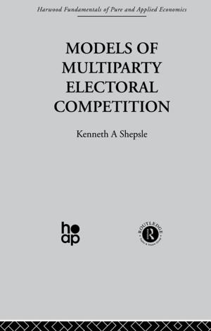 Cover of the book Models of Multiparty Electoral Competition by David Dewar, Alison Todes, Vanessa Watson