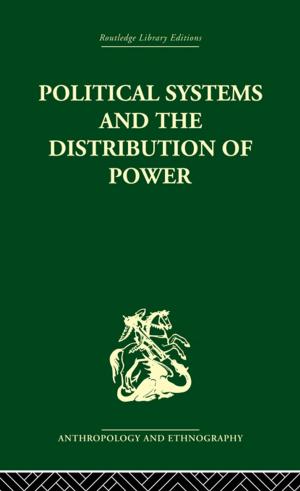 Cover of the book Political Systems and the Distribution of Power by Vanessa De Gifis