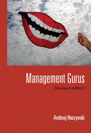 Cover of the book Management Gurus, Revised Edition by Amy B.M. Tsui, Gwyn Edwards, Fran Lopez-Real, Tammy Kwan, Doris Law, Philip Stimpson, Rosina Tang, Albert Wong