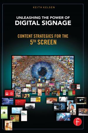 Cover of the book Unleashing the Power of Digital Signage by Almut Schilling-Vacaflor
