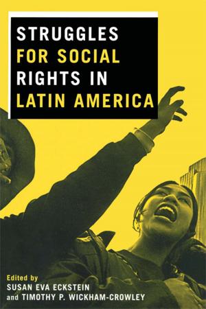 Cover of the book Struggles for Social Rights in Latin America by E. K. Hunt, Mark Lautzenheiser
