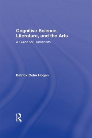 Cover of the book Cognitive Science, Literature, and the Arts by Richard A Meganck, Richard E Saunier