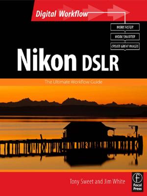 Book cover of Nikon DSLR: The Ultimate Photographer's Guide