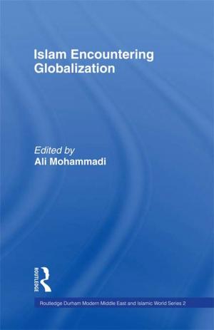 Cover of the book Islam Encountering Globalisation by Rebecca Kay