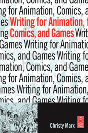 Cover of the book Writing for Animation, Comics, and Games by Robert Shorten, Sonja Stüdli, Fabian Wirth, Emanuele Crisostomi