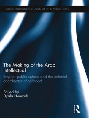 Cover of the book The Making of the Arab Intellectual by Winifred E. Newman