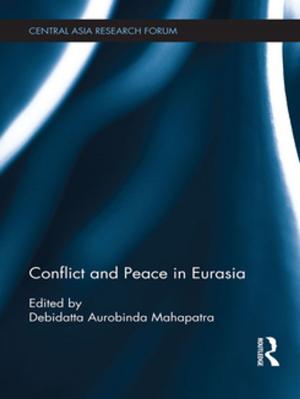 Cover of the book Conflict and Peace in Eurasia by Morgen Witzel