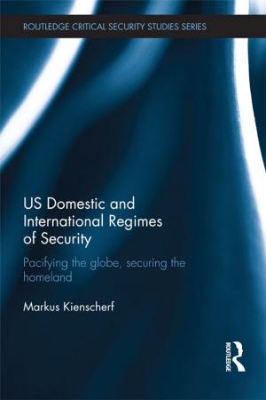 Cover of the book US Domestic and International Regimes of Security by Edward Sharp