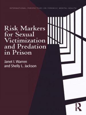 Cover of Risk Markers for Sexual Victimization and Predation in Prison