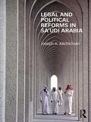 Cover of the book Legal and Political Reforms in Saudi Arabia by 