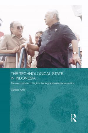 Cover of the book The Technological State in Indonesia by John D. Lyons